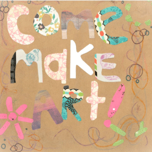 The letters Come Make Art cut out from patterned paper and pasted onto a brown paper background