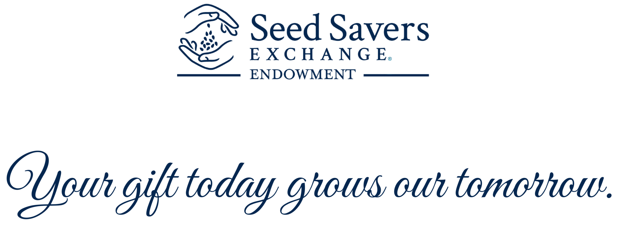 Your gift today grows our tomorrow. 